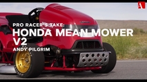 Opinión de un corredor profesional: Honda Mean Mower V2